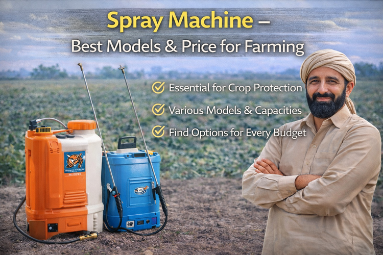 Best Spray Machines for Farming: Models & Prices in Pakistan
