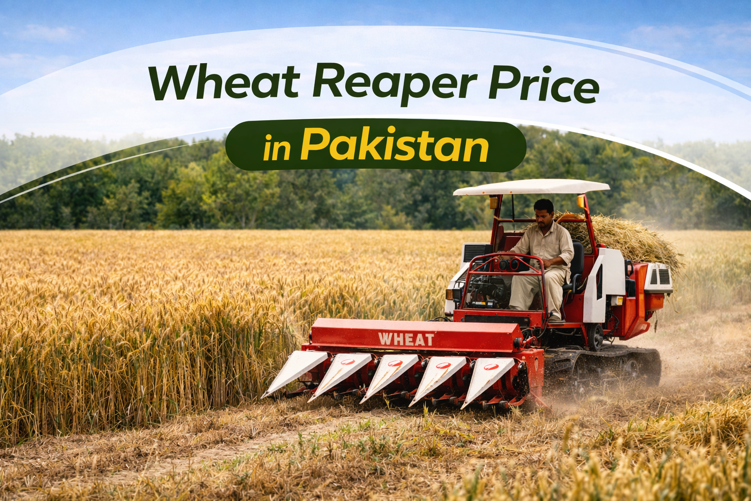 Wheat Reaper Price in Pakistan – Affordable Harvesting Machine for Small Farmers